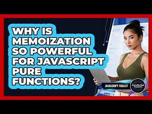 Why Is Memoization So Powerful For JavaScript Pure Functions? - JavaScript Toolkit