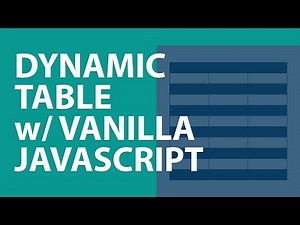 How to Build A Dynamic Table with Vanilla JavaScript | Part Two | Code with Me | Angela J Holden