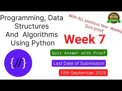 NPTEL: Programming , Data Structures and Algorithms Using Python Week 7 Quiz answer with proof(100%)