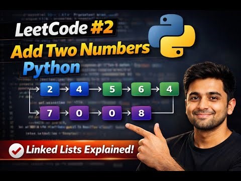 LeetCode 2: Add Two Numbers in Python | Linked List Explained | Interview Prep