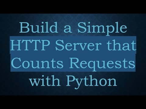 Build a Simple HTTP Server that Counts Requests with Python