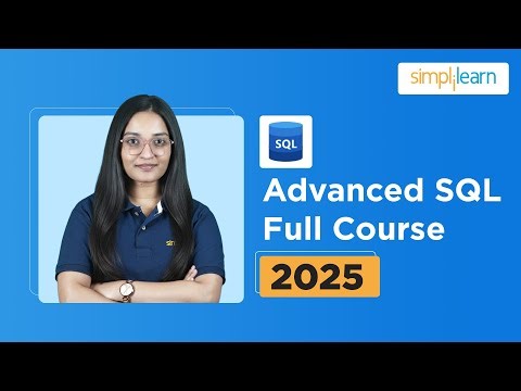 Advanced SQL Full Course 2026 | Advanced SQL Tutorial for Beginners | Advanced SQL | Simplilearn