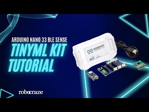 Arduino TinyML Kit Tutorial #1: Introduction to Arduino Nano 33 BLE Sense
