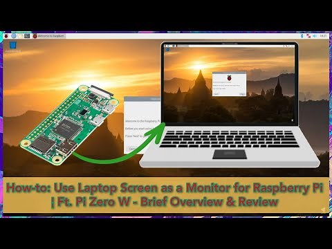 How-to: Use Laptop Screen as a Monitor for Raspberry Pi ¦ Ft. Pi Zero W - Brief Overview & Review