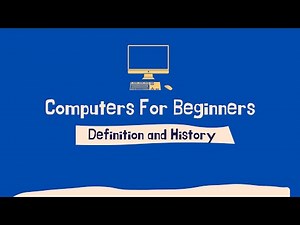 Computer Basics - Definition and History