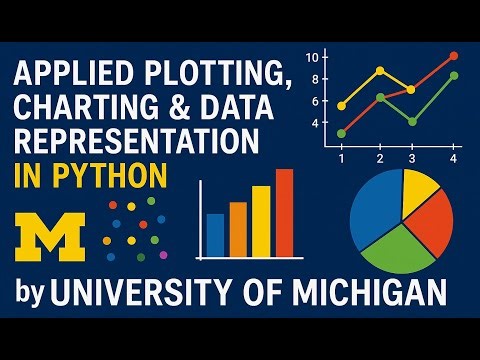 Master Data Visualization with Python | Matplotlib Tutorial by University of Michigan