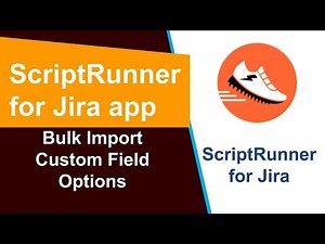 ScriptRunner - Bulk Import Custom Field Options