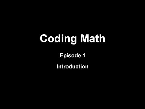 Coding Math: Episode 1 - Introduction