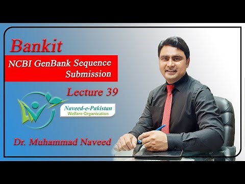 How to submit the Gene Sequences data in GenBank - NCBI | Bankit | Lecture 39 | Dr. Muhammad Naveed