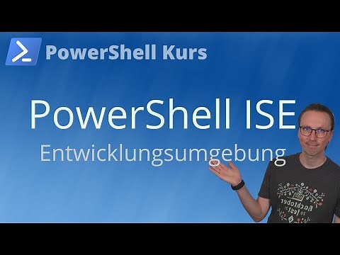 PowerShell Skripte entwickeln mit der ISE (PowerShell Kurs Folge 11)