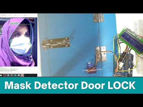 Face Mask Detection Based Door Lock System using Python,Keras, Tensorflow,OpenCV,Arduino,LCD,Buzzer