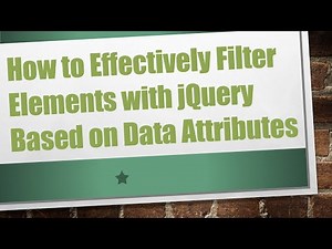 How to Effectively Filter Elements with jQuery Based on Data Attributes