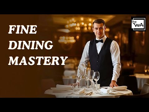 Fine Dining Service Sequence: The Complete Step-by-Step Waiter Service Tutorial (Full Guide)