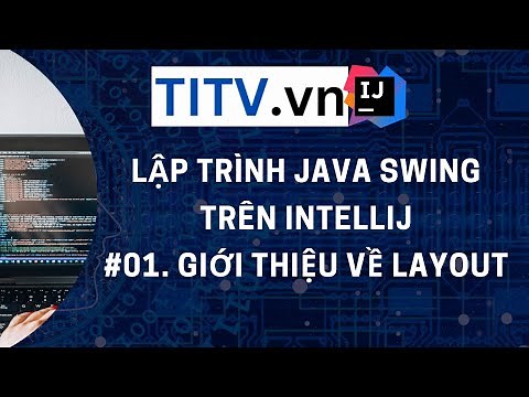 Java Swing IntelliJ - Lesson 01 - Introduction to Layout
