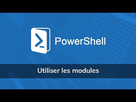 Comment Utiliser les modules PowerShell - Vidéo Tuto