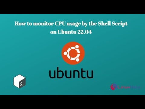How to Monitor CPU usage by the Shell Script on Ubuntu 22.04