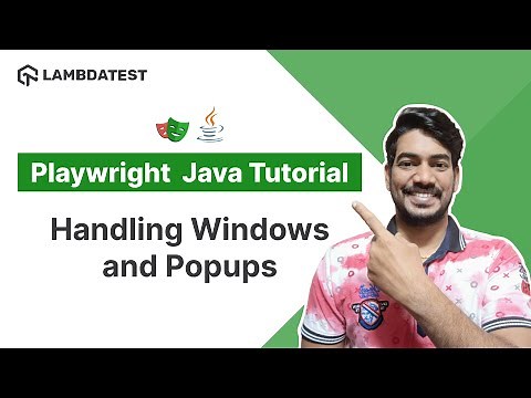 Playwright Java Tutorial 🎭 | How To Handle Windows, Tabs, And Popups | Part VIII | TestMu AI