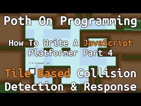 How To Write A JavaScript Platformer - Part 4 - Tile Based Collision Detection And Response