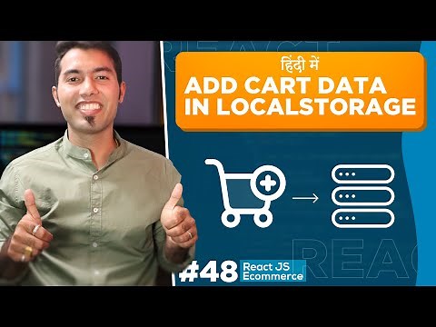 React Ecommerce Website #48: use LocalStorage to Store and Retrieve Shopping Cart items