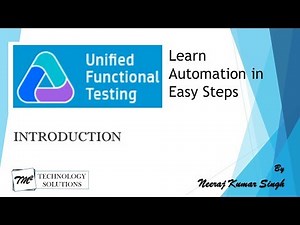 Introduction to Unified Functional Testing (UFT) 14.0 by Neeraj Kumar Singh - Tutorial 1