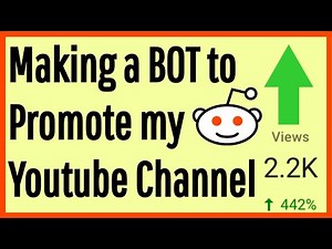 Making a Bot to Promote my Channel (Python Reddit API Project)