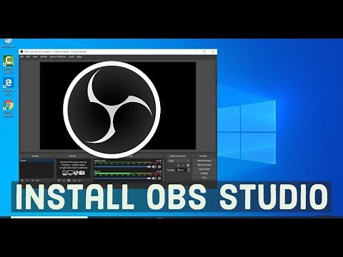 How to install OBS Studio on Windows 10 + Quick Start Screen Recording With OBS Studio