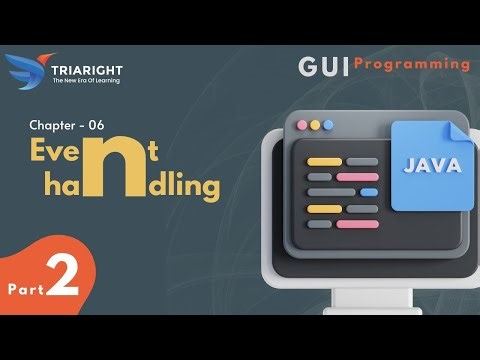 JAVA – Chapter 07 – GUI Programming – Event Handling – Part 2 | Java Tutorial