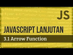 JAVASCRIPT LANJUTAN | 3.1 Arrow Function