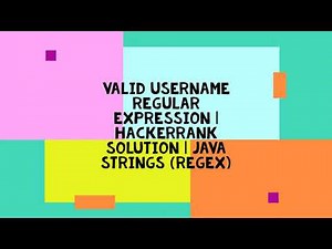 VALID USERNAME REGULAR EXPRESSION | HACKERRANK SOLUTION | JAVA STRINGS (REGEX)