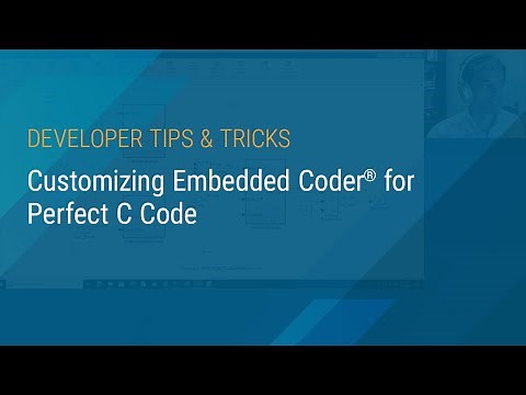 Customizing Embedded Coder® for Perfect C Code