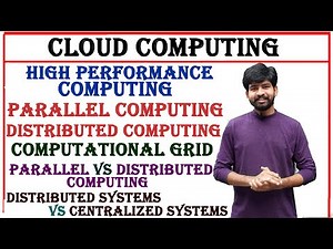 High performance computing, parallel and distributed computing, computational grid, cloud computing