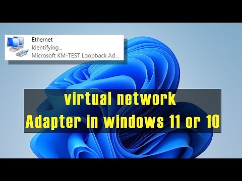 How to create virtual network adapter in windows 11 or windows 10