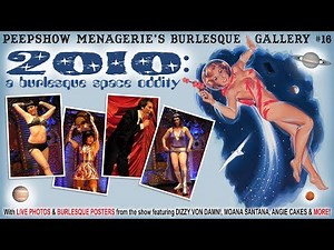 Peepshow Menagerie Gallery #16: A Burlesque Space Oddity