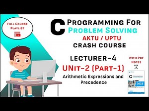 Unit-2 (Part-1) Programming For Problem Solving Course Playlist AKTU | C programming | C language