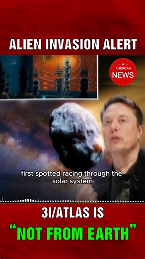 Alien Invasion Alert — Elon Musk Confirms 3I/Atlas Is “Not From Earth” | American News