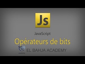 16 - JavaScript: Les opérateurs de bits