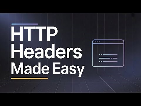 HTTP Headers Explained Without the Confusing Jargon