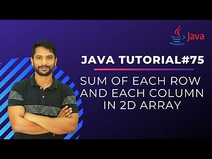 Sum of Each Row | Sum of Each Column | 2D Array | Java Programming | In Hindi