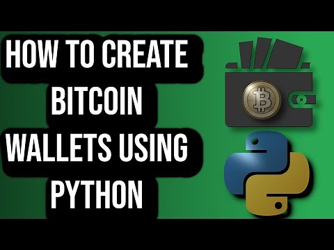 How To Create Bitcoin Wallets Using Python