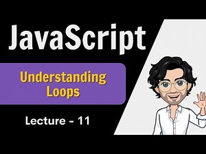 Loops in Javascript | Web Development Course | Javascript- Lecture 11