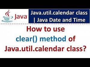 How to use clear() method of Java.util.calendar class?