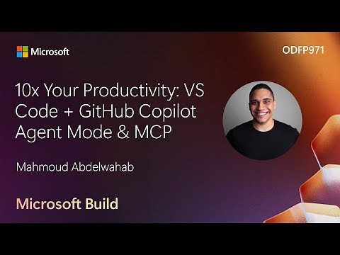 10x Your Productivity: VS Code + GitHub Copilot Agent Mode & MCP | ODFP971