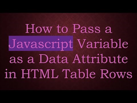 How to Pass a Javascript Variable as a Data Attribute in HTML Table Rows
