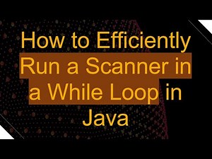 How to Efficiently Run a Scanner in a While Loop in Java