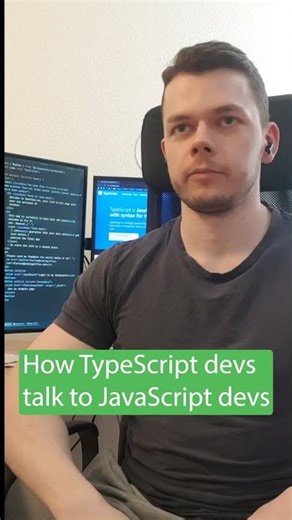 How TypeScript Devs Talk To JavaScript Devs #typescript #javascript #programmerhumor