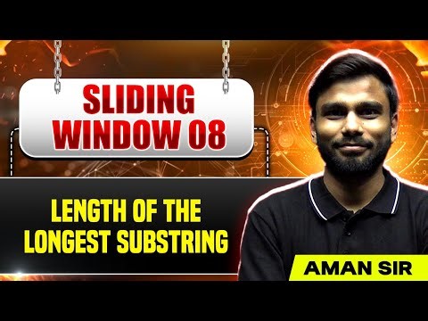 Sliding Window 08 | Length Of The Longest Substring