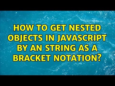 How to get nested objects in javascript by an string as a bracket notation? (2 Solutions!!)