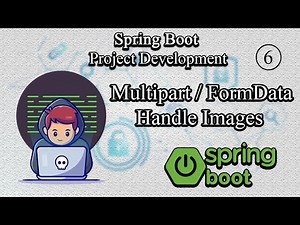 Handling Multipart Form Data and File Uploads in Spring Boot | Step-by-Step Tutorial Part 6