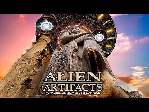Alien Artifacts: Pyramids, Monoliths & Marvels