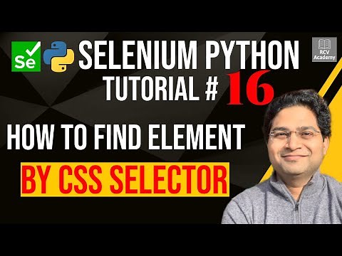 Selenium Python Tutorial #16 - How to Find Element By CSS Selector
